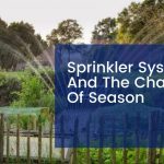Sprinkler Systems And The Change Of Season