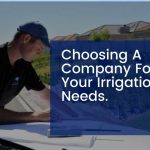 Choosing A Company For All Your Irrigation Needs.